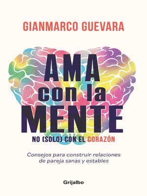 Ama con la mente, no (solo) con el corazón - ebook